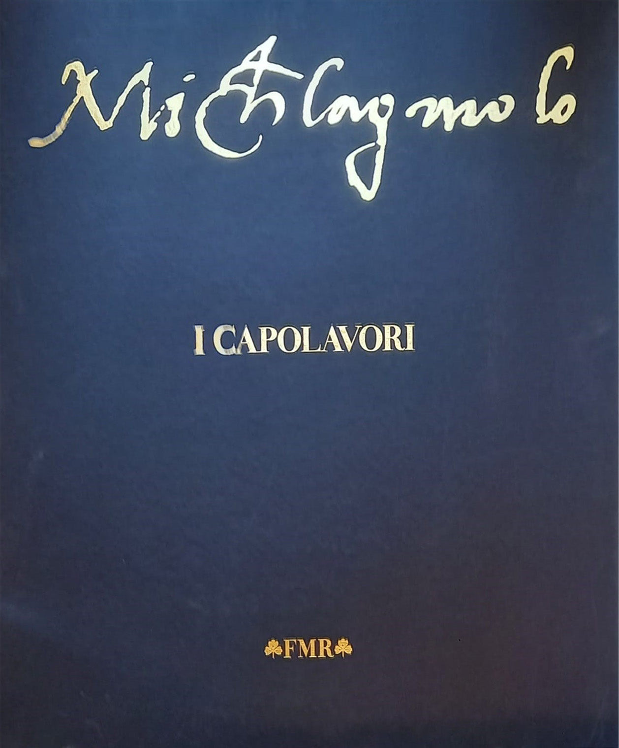 Michelangelo I Capolavori - Fmr Art'è