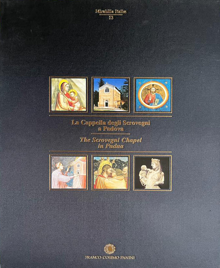La Cappella degli Scrovegni a Padova - Panini