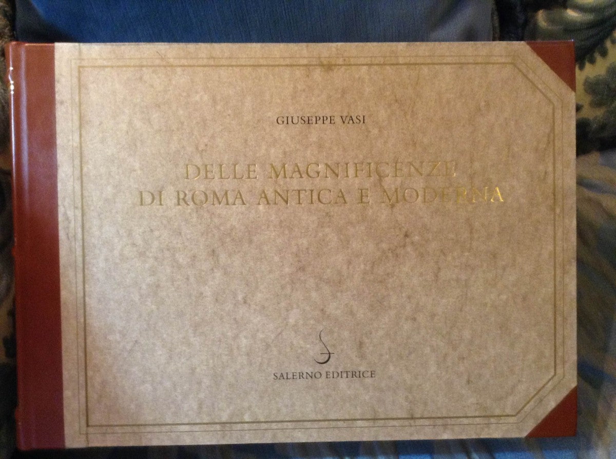 Delle magnificenze di Roma antica e moderna - Salerno Editrice
