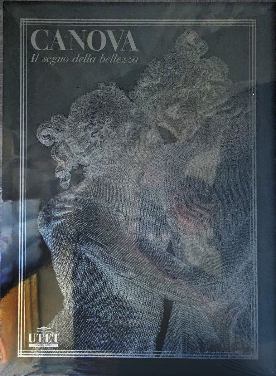 Antonio Canova. Il Segno della bellezza - Utet