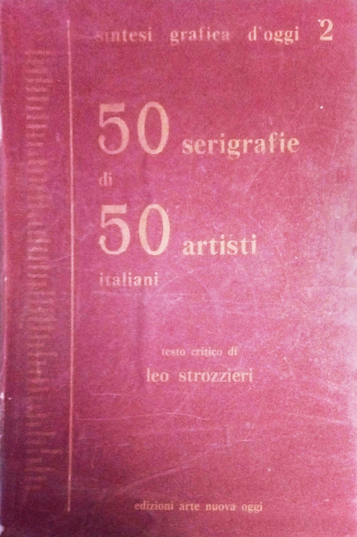 50 Serigrafie di 50 Artisti - Edizione Arte